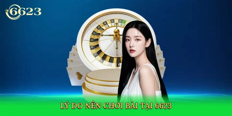 ly-do-nen-choi-bai-tai-6623-3